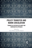 Laure Tulmets Delcour, Laure Delcour, Delcour Laure, Elsa Tulmets, Tulmets Elsa - Policy Transfer and Norm Circulation