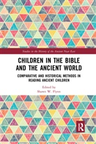 Shawn W. Flynn, Shawn W. Flynn, Flynn Shawn W. - Children in the Bible and the Ancient World