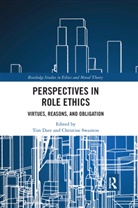 Tim Swanton Dare, Tim Dare, Dare Tim, Christine Swanton, Swanton Christine - Perspectives in Role Ethics