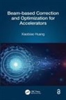 Xiaobiao Huang - Beam-Based Correction and Optimization for Accelerators