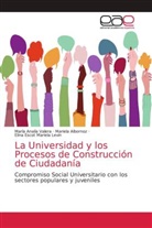 Mariela Albornoz, Elina Escot Mariela Levin, María Analía Valera - La Universidad y los Procesos de Construcción de Ciudadanía