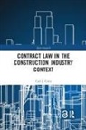 Carl J. Circo - Contract Law in the Construction Industry Context