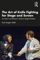 Erick Vaughn Wolfe - Art of Knife Fighting for Stage and Screen