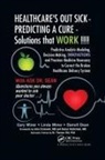 Gary D. Miner, Gary Miner D. Miner, Dean Darrell, Miner Gary, Darrell L. Dean, Miner Linda... - Healthcare''s Out Sick - Predicting a Cure - Solutions That Work !!!!