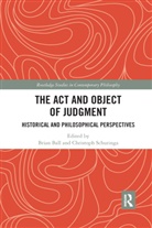 Brian Schuringa Ball, Brian Ball, Christoph Schuringa - Act and Object of Judgment