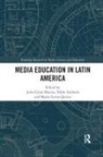 Julio-Cesar (Universitat Pompeu Fabra Mateus, Julio-Cesar Andrada Mateus, Pablo Andrada, Julio-César Mateus, Maria Teresa Quiroz, María-Teresa Quiroz - Media Education in Latin America