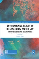 Stefania Negri, Stefania Negri, Negri Stefania - Environmental Health in International and Eu Law