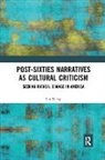 Lin Xiang, Lin (Sichuan Normal University Xiang - Post-Sixties Narratives As Cultural Criticism