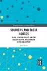 Jane Flynn - Soldiers and Their Horses