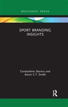 Aaron C.T. Smith, Constantino Stavros, Constantino (Rmit University Stavros, Constantino Smith Stavros - Sport Branding Insights