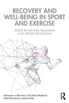 Michael (Ruhr-Universitat Bochum Kellmann, Jürgen Beckmann, Michael Kellmann, Kellmann Michael - Recovery and Well-Being in Sport and Exercise