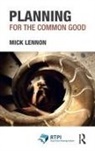 Mick Lennon - Planning for the Common Good