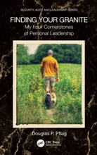 Douglas Pflug, Douglas P. Pflug - Finding Your Granite
