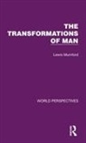 Lewis Mumford, Mumford Lewis - Transformations of Man