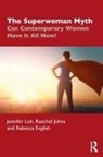 Rebecca English, English Rebecca, Raechel Johns, Johns Raechel, Jennifer Loh, Jennifer (University of Canberra Loh - Superwoman Myth