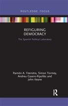 Andreu Casero-Ripolles, Andreu Casero-Ripollés, Ramón Feenstra, Ramon A. Feenstra, Ramón A. Feenstra, Ramon Tormey Feenstra... - Refiguring Democracy