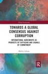 Mathis Lohaus, Lohaus Mathis - Towards a Global Consensus Against Corruption