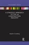 Stephen Gruneberg, Stephen (University of Westminster Gruneberg - Strategic Approach to the Uk Construction Industry