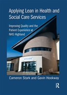 Gavin Hookway, Cameron Stark, Cameron Hookway Stark, Stark Cameron - Applying Lean in Health and Social Care Services