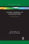 Lilian M. de Menezes, Clare Kelliher, Clare De Menezes Kelliher, Kelliher Clare - Flexible Working in Organisations