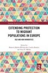 Roberta (European Academy Bozen/ Medda-Windischer, Roberta Boulter Medda-Windischer, Caitlin Boulter, Tove H. Malloy, Malloy Tove H., Roberta Medda-Windischer... - Extending Protection to Migrant Populations in Europe