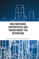 Alexandra Middleton, Alexandra Muttonen Middleton, Jenni Muttonen - Multinational Enterprises and Transparent Tax Reporting