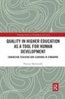 Patience Mukwambo - Quality in Higher Education As a Tool for Human Development