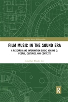 Jonathan Rhodes Lee - Film Music in the Sound Era