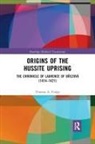 Thomas A. Fudge, Fudge Thomas A. - Origins of the Hussite Uprising