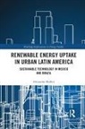 Alexandra Mallett, Alexandra (Carleton University Mallett, Mallett Alexandra - Renewable Energy Uptake in Urban Latin America