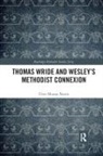 Clive Murray Norris, Norris Clive Murray - Thomas Wride and Wesleys Methodist Connexion