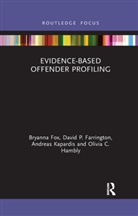 David Farrington, David P. Farrington, Farrington David, Bryanna Fox, Bryanna (University of South Florida) Fox, Bryanna (University of South Florida) Farring Fox... - Evidence-Based Offender Profiling