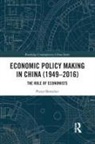 Pieter Bottelier, Bottelier Pieter - Economic Policy Making in China (19492016)