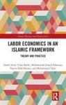 Toseef Azid, Toseef (Qassim University Azid, Toseef Burki Azid, Azid Toseef, Umar Burki, Muhammad Junaid Khawaja... - Labor Economics in an Islamic Framework