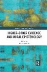 Michael Klenk, Michael Klenk - Higher-Order Evidence and Moral Epistemology