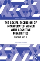 Julie-Anne Toohey, Julie-Anne (University of Adelaide Toohey - Social Exclusion of Incarcerated Women With Cognitive Disabilities