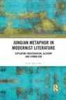 Roula-Maria Dib - Jungian Metaphor in Modernist Literature