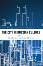 Pavel Norris Lyssakov, Pavel Lyssakov, Stephen Norris, Stephen M Norris, Stephen M. Norris, Norris Stephen - City in Russian Culture