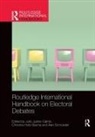 Julio Holtz-Bacha Juarez-Gamiz, Christina Holtz-Bacha, Holtz-Bacha Christina, Julio Juárez-Gámiz, Alan Schroeder, Schroeder Alan - Routledge International Handbook on Electoral Debates
