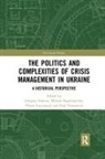 Mykola Lavrenyuk Kapitonenko, Gregory Kapitonenko Simons, Mykola Kapitonenko, Kapitonenko Mykola, Viktor Lavrenyuk, Lavrenyuk Viktor... - Politics and Complexities of Crisis Management in Ukraine