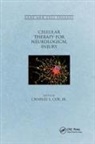 Jr. Cox, Jr. Cox, Jr. Charles S. Cox, Charles S. Cox Jr. - Cellular Therapy for Neurological Injury
