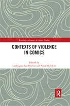 Ian Hague, Ian Horton Hague, Ian Horton, Nina Mickwitz, Ian Hague, Hague Ian... - Contexts of Violence in Comics