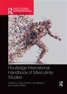 Lucas (Stockholm University Gottzen, Lucas Mellstroem Gottzen, Lucas Mellstrom Gottzen, Lucas Gottzén, Marinette Grimbeek, Ulf Mellstroem... - Routledge International Handbook of Masculinity Studies