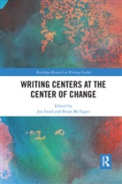 Joe (University of Richmond Essid, Joe Mctague Essid, Joe Essid, Essid Joe, Brian McTague - Writing Centers At the Center of Change