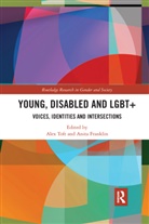 Alex (Coventry University Toft, Alex (Nottingham Trent University Toft, Alex Franklin Toft, Anita Franklin, Franklin Anita, Alex Toft - Young, Disabled and Lgbt+