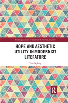 Tim Dejong - Hope and Aesthetic Utility in Modernist Literature