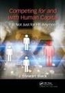 J. Stewart Black, Black J. Stewart - Competing for and With Human Capital