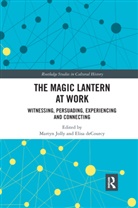 Martyn (Australian National University Jolly, Martyn Decourcy Jolly, Elisa Decourcy, Martyn Jolly, Jolly Martyn - Magic Lantern At Work