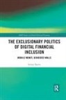 Serena Natile, Serena (University of Warwick Natile - Exclusionary Politics of Digital Financial Inclusion
