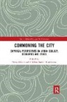 Guldem Baykal Buyuksarac, Güldem Baykal Büyüksaraç, Derya OEzkan, Derya Baykal Buyuksarac Oezkan, Derya Özkan, Güldem Baykal Büyüksaraç... - Commoning the City